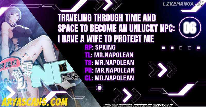 Traveling Through Time and Space to Become an Unlucky NPC: I Have a Wife to Protect Me Chapter 6 1